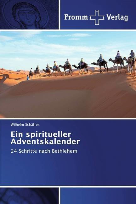 Fromm Verlag Ein spiritueller Adventskalender – 24 Schritte nach Bethlehem