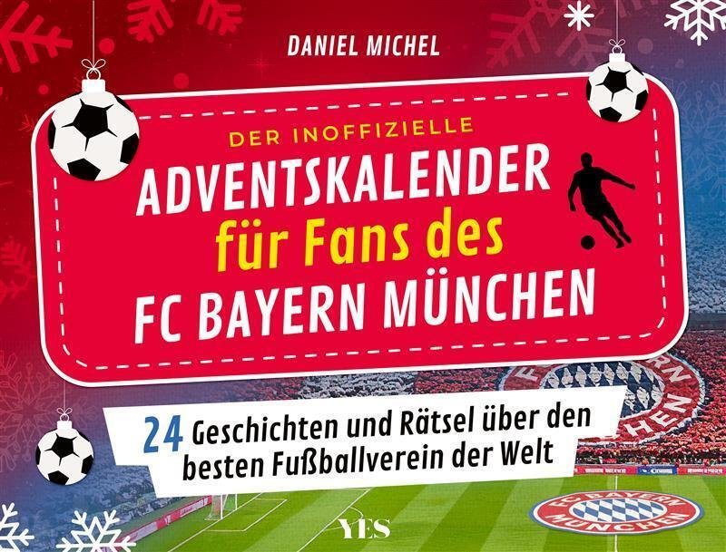 Yes Publishing Der inoffizielle Adventskalender für Fans des FC Bayern München