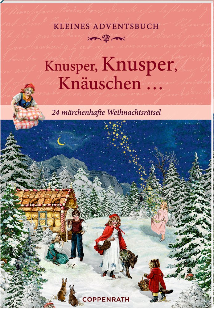 Coppenrath Knusper, knusper, knäuschen … – 24 märchenhafte Weihnachtsrätsel Adventskalender