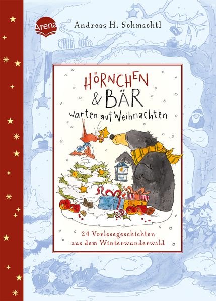 Arena Hörnchen & Bär warten auf Weihnachten – 24 Vorlesegeschichten aus dem Winterwunderwald Adventskalender 2026