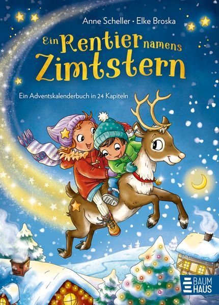 Baumhaus Ein Rentier namens Zimtstern – Ein Adventskalenderbuch in 24 Kapiteln