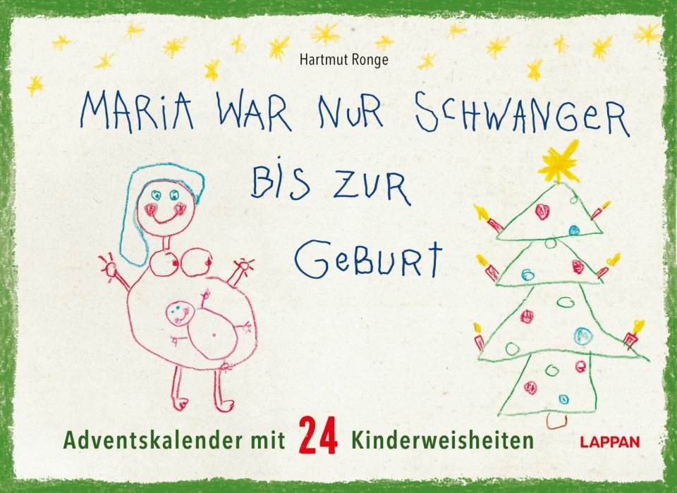 Carlsen Maria war nur schwanger bis zur Geburt – Adventskalender mit 24 Kinderweisheiten