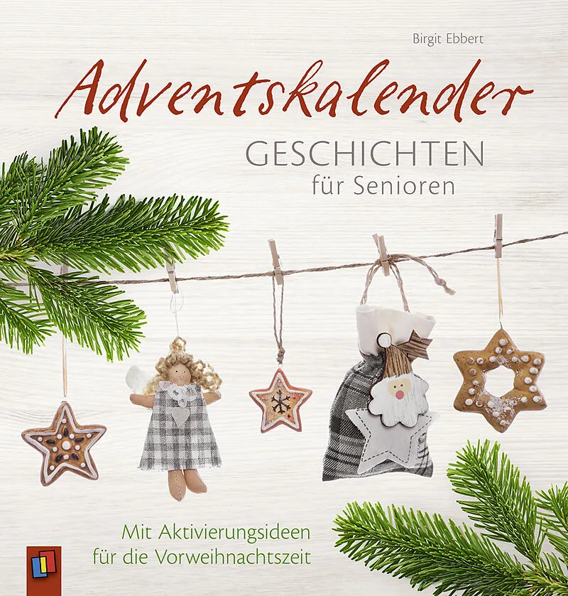 Verlag an der Ruhr Adventskalendergeschichten für Senioren – Mit Aktivierungsideen für die Vorweihnachtszeit