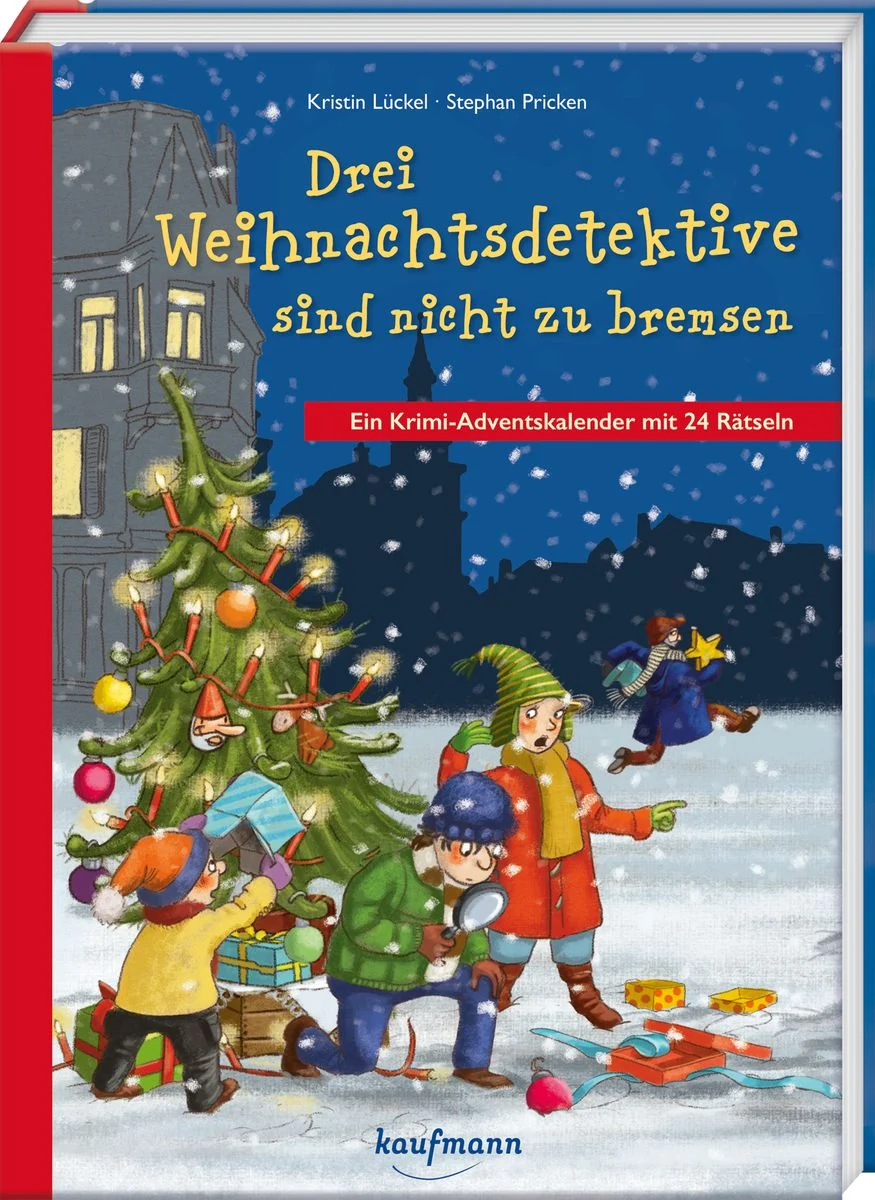 Kaufmann Drei Weihnachtsdetektive sind nicht zu bremsen – Krimi-Adventskalender mit 24 Rätseln