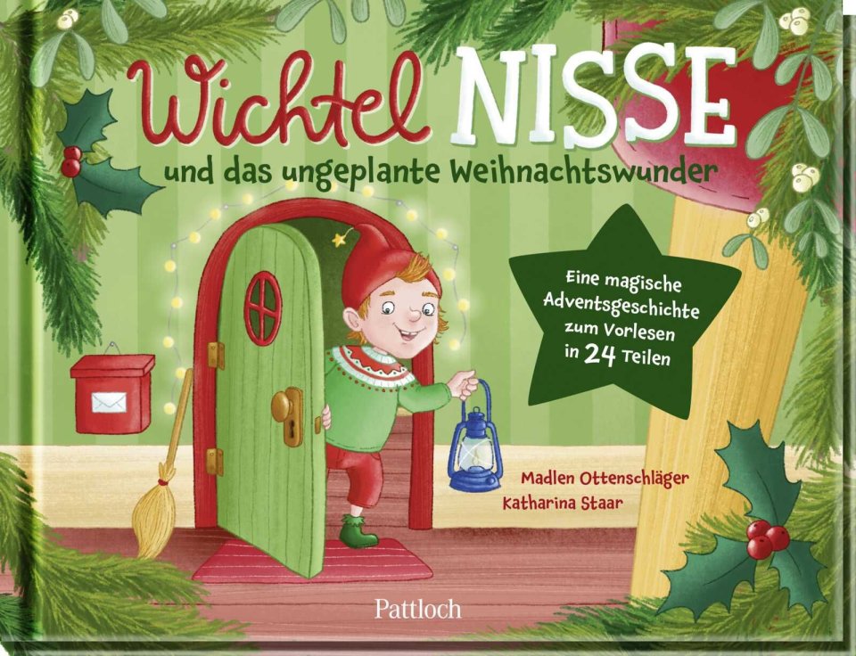 Pattloch Wichtel Nisse und das ungeplante Weihnachtswunder – Adventsgeschichte in 24 Teilen Adventskalender